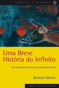 cover of the book Uma breve história do infinito: dos paradoxos de Zenão ao universo quântico