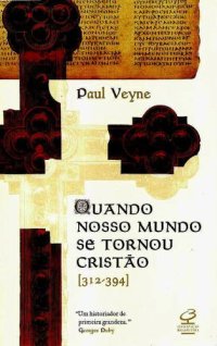 cover of the book Quando Nosso Mundo se Tornou Cristão 312-394