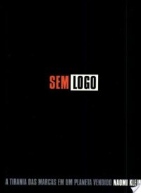 cover of the book Sem logo: a tirania das marcas em um planeta vendido