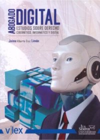 cover of the book Abogado Digital: Estudios sobre Derecho Cibernético, Informático y Digital