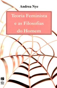 cover of the book Teoria feminista e as filosofias do homem