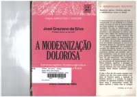 cover of the book A Modernização Dolorosa: estrutura agrária, fronteira agrícola e trabalhadores rurais no Brasil