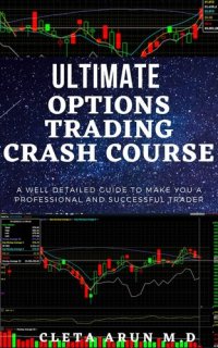 cover of the book Ultimate Options Trading Crash Course: A well detailed guide to make you a professional and successful trader