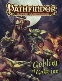 cover of the book Pathfinder player companion. Goblins of Golarion