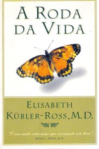 cover of the book A roda da vida: memórias do viver e do morrer