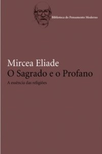 cover of the book O sagrado e o profano: a essência das religiões