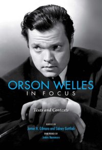 cover of the book Orson Welles in Focus: Texts and Contexts