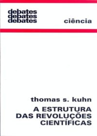 cover of the book A estrutura das revolucoes científicas