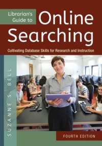 cover of the book Librarian's guide to online searching cultivating database skills for research and instruction