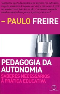 cover of the book Pedagogia da autonomia: saberes necessários à prática educativa