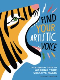 cover of the book Find your artistic voice: the essential guide to working your creative magic