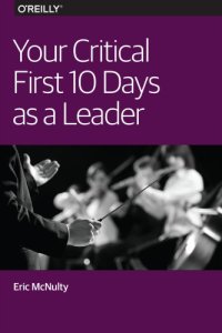 cover of the book Your critical first 10 days as a leader