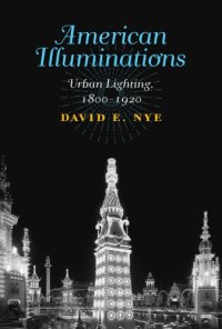 cover of the book American illuminations: urban lighting, 1800-1920