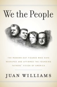 cover of the book We the people: the modern-day figures who have reshaped and affirmed the Founding Fathers' vision of America