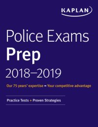 cover of the book Police Exams Prep Plus 2018-2019: Practice Tests + Proven Strategies (Kaplan Test Prep)