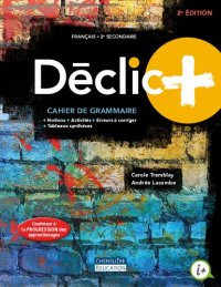 cover of the book Déclic+ : français, 2e secondaire. Cahier de grammaire