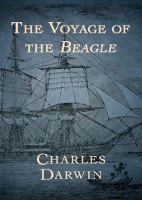 cover of the book The voyage of the Beagle: the illustrated edition of Charles Darwin's travel memoir and field journal