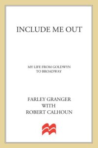 cover of the book Include me out: my life from Goldwyn to Broadway