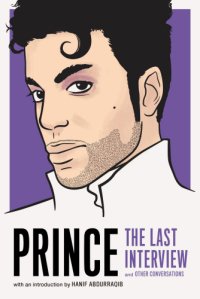 cover of the book Prince: the last interview and other conversations