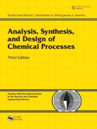 cover of the book Analysis, synthesis, and design of chemical processes Originally published: Upper Saddle River, N.J.: Prentice Hall, c1998