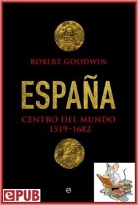 cover of the book España, centro del mundo (Historia) (Spanish Edition)