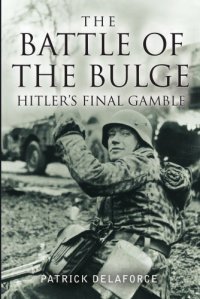 cover of the book Battle of the Bulge: Hitler's Final Gamble