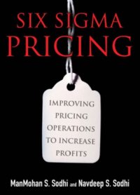 cover of the book Six sigma pricing: improving pricing operations to increase profits