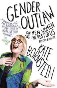 cover of the book Gender Outlaw On Men, Women and the Rest of Us