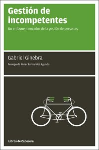 cover of the book Gestión de incompetentes: Un enfoque innovador de la gestión de personas