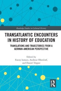 cover of the book Transatlantic encounters in history of education : translations and trajectories from a German-American perspective