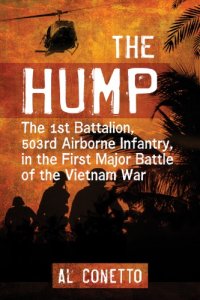 cover of the book The Hump: the 1st battalion, 503rd Airborne infantry, in the first major battle of the Vietnam war