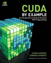 cover of the book CUDA by example an introduction to general-purpose GPU programming. - Includes index