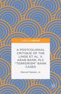 cover of the book A Postcolonial Critique of the Linde Et Al. V. Arab Bank, Plc ''terrorism'' Bank Cases