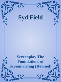 cover of the book Screenplay: the foundations of screenwriting