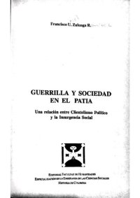 cover of the book Guerrilla y sociedad en el Patía. Una relación entre Clientelismo Político y la Insurgencia Social