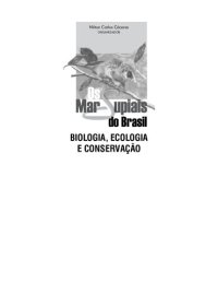 cover of the book Os marsupiais do Brasil: Biologia, Ecologia e Conservação