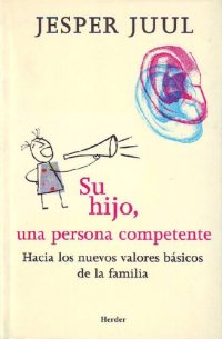 cover of the book Su hijo, una persona competente: hacia los nuevos valores básicos de la familia