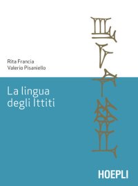 cover of the book La lingua degli Ittiti. Grammatica, crestomazia e glossario