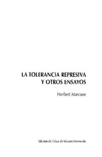 cover of the book La Tolerancia Represiva Y Otros Ensayos