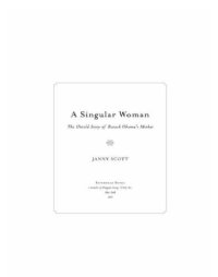 cover of the book A Singular Woman: The Untold Story of Barack Obama's Mother