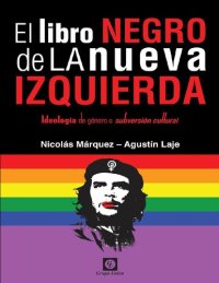 cover of the book El Libro Negro de la Nueva Izquierda: Ideología de género o subversión cultural (Spanish Edition)