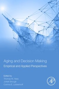 cover of the book Aging and Decision Making: Empirical and Applied Perspectives