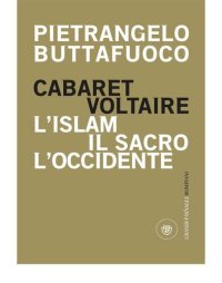 cover of the book Cabaret Voltaire. L'Islam, il sacro, l'Occidente