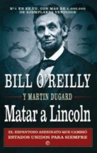 cover of the book Matar a Lincoln (Historia) (Spanish Edition)