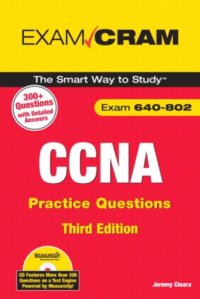 cover of the book CCNA Practice Questions (Exam 640-802): Exam Cram