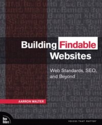 cover of the book Building Findable Websites: Web Standards, Seo, and Beyond