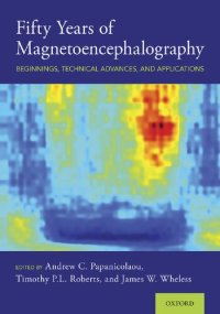 cover of the book Fifty Years of Magnetoencephalography: Beginnings, Technical Advances, and Applications