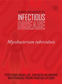 cover of the book Case Studies in Infectious Disease: Mycobacterium Tuberculosis