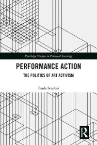 cover of the book Performance action : the politics of art activism