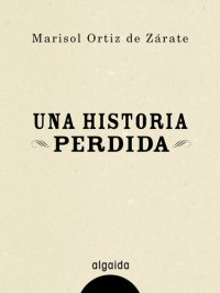 cover of the book Una historia perdida